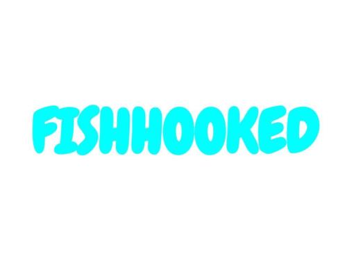 FISHHOOKED